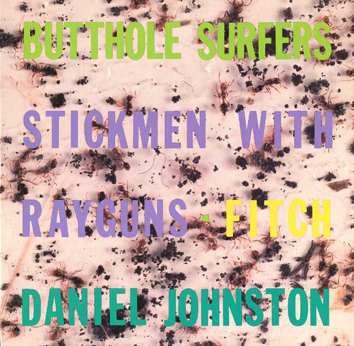 BUTTHOLE SURFERS / STICKMEN WITH RAYGUNS / STEVE FITCH / DANIEL JOHNSTON - A Texas Trip