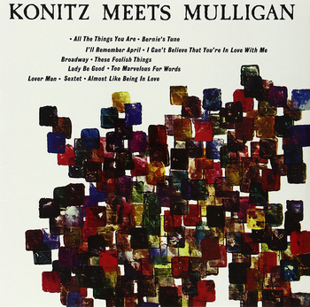 LEE KONITZ & GERRY MULLIGAN - Konitz Meets Mulligan