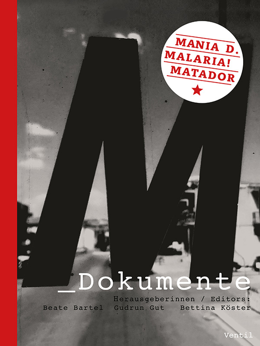 BEATE BARTEL/GUDRUN GUT/BETTINA KSTER - M_Dokumente - Mania D., Malaria!, Matador