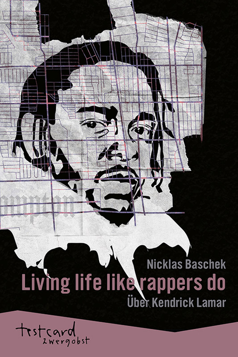 NIKLAS BASCHEK - Living Life Like Rappers Do - ber Kendrick L
