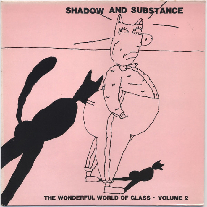 VARIOUS - Shadow And Substance ( The Wonderful World Of Glass Volume 2)