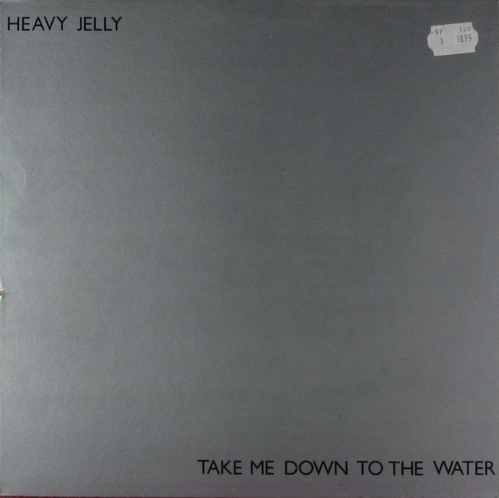 HEAVY JELLY - Take Me Down To The Water