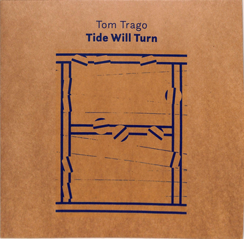 TOM TRAGO - Tide Will Turn