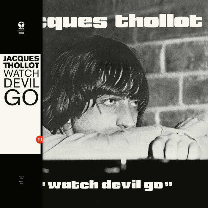 JAQUES THOLLOT - Watch Devil Go