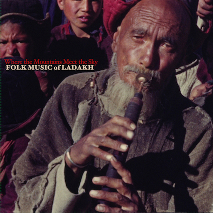 VARIOUS - Where The Mountains Meet The Sky: Folk Music of Ladakh