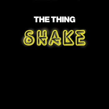 THE THING - Shake