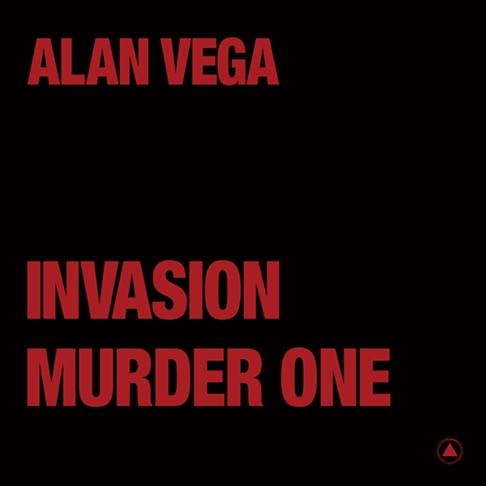 ALAN VEGA - Invasion / Murder One