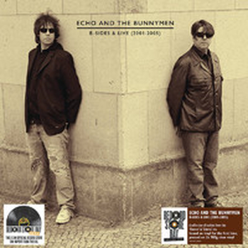 ECHO & THE BUNNYMEN - B-Sides And Live 2001-2005