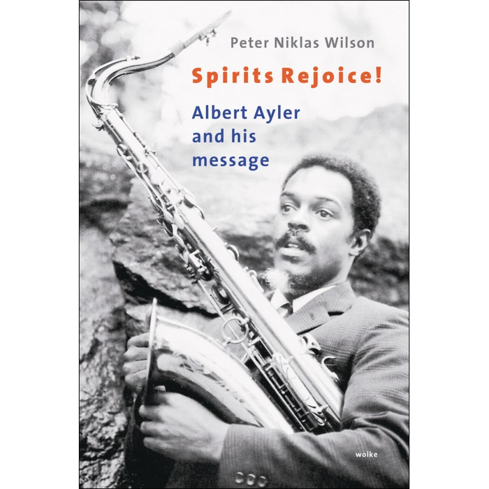 PETER NIKLAS WILSON - Spirits Rejoice!