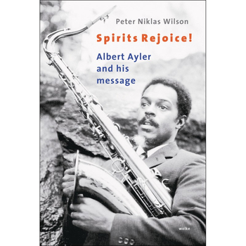 PETER NIKLAS WILSON - Spirits Rejoice!