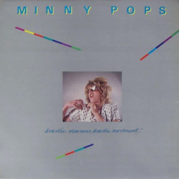 MINNY POPS - Drastic Measures, Drastic Movement