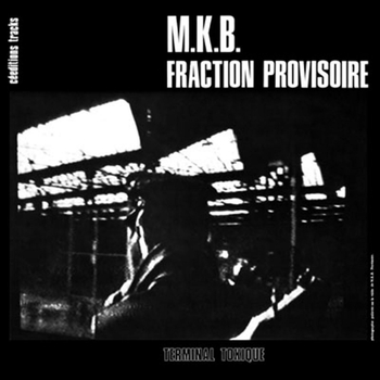 M.K.B. FRACTION PROVISOIRE - Terminal Toxique