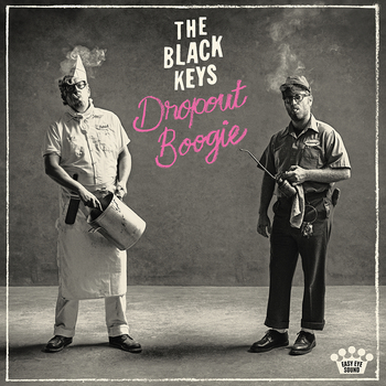 THE BLACK KEYS - Dropout Boogie