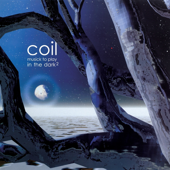COIL - Musick To Play In The Dark2 -Transparent Clea