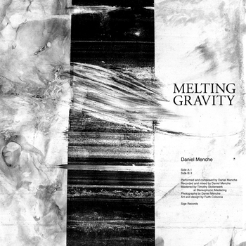DANIEL MENCHE - Melting Gravity