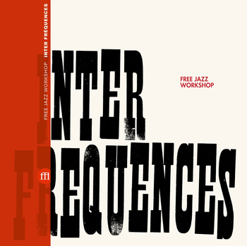 FREE JAZZ WORKSHOP - Inter-Fréquences
