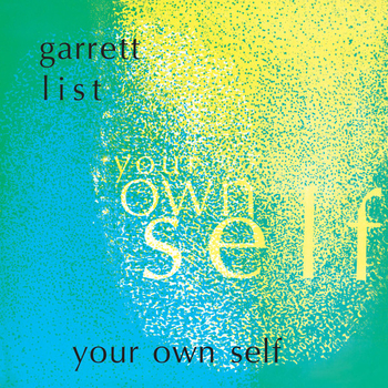 GARRET LIST - Your Own Self