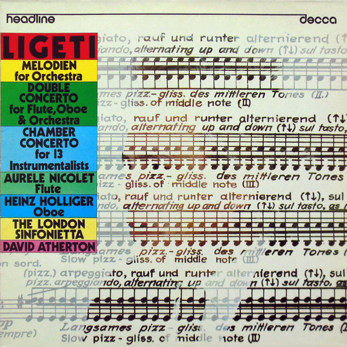 GYRGY LIGETI, AURLE NICOLET, HEINZ HOLLIGER, LONDON SINFONIETTA, DAVID ATHERTON - Melodien For Orchestra / Double Concerto For Flute, Oboe & Orchestra / Chamber Concerto For 13 Instrumentalists