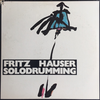 FRITZ HAUSER - Solodrumming