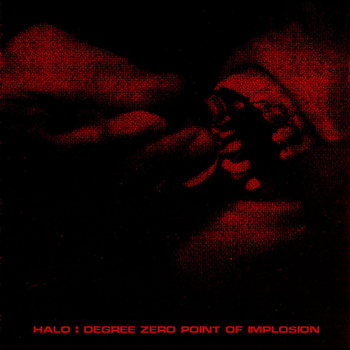 HALO - Degree Zero Point Of Implosion