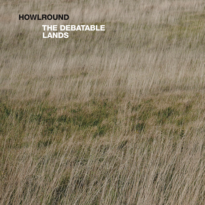 HOWLROUND - The Debatable Lands