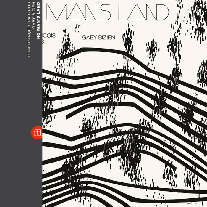 JEAN-FRANCOIS PAUVROS & GABY BIZIEN - No Mans Land