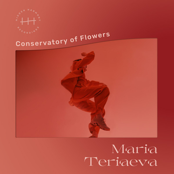 MARIA TERIAEVA - Conservatory Of Flowers
