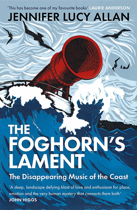 ALLAN, JENNIFER LUCY - The Foghorns Lament The Disappearing Music of the Coast