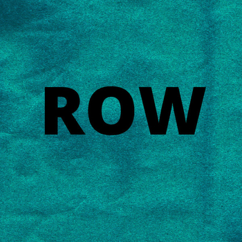 ROW - Row Out, Row In