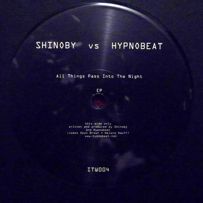 SHINOBY VS HYPNOBEAT - All Things Pass Into The Night