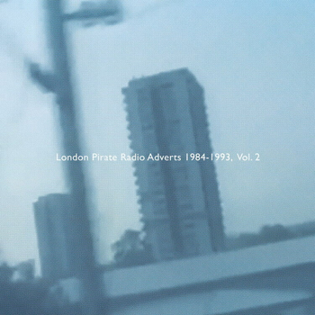 VARIOUS - London Pirate Radio Adverts 1984-1993, Vol. 2