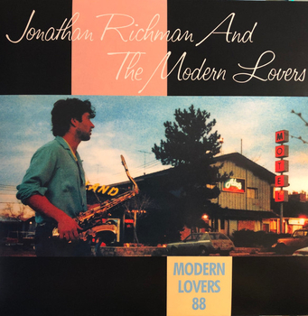 JONATHAN RICHMAN AND THE MODERN LOVERS - Modern Lovers 88