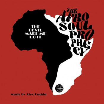 THE AFRO SOUL PROPHECY - The Devil Made Me Do It