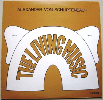 ALEXANDER VON SCHLIPPENBACH - The Living Music