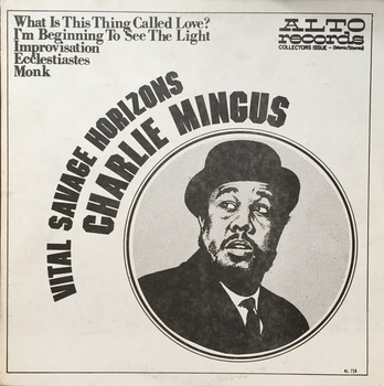 CHARLES MINGUS - Vital Savage Horizons