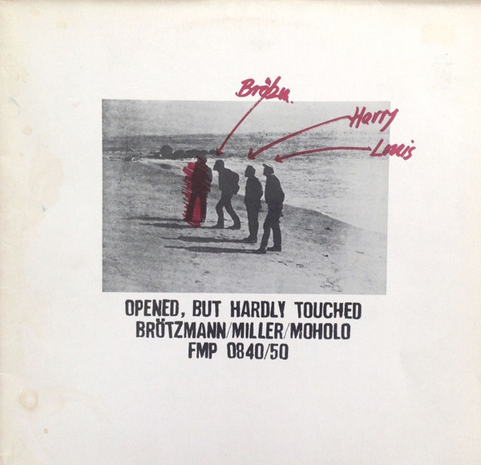 PETER BRTZMANN / HARRY MILLER / LOUIS MOHOLO - Opened, But Hardly Touched