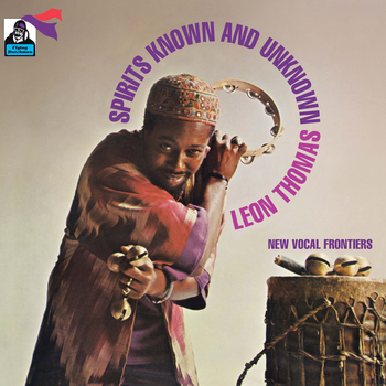LEON THOMAS - Spirits Known And Unknown (180 Gr. Gtf. Lp)