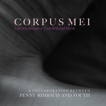 PENNY RIMBAUT & YOUTH - Corpus Mei (Ltd. Edition Grey...