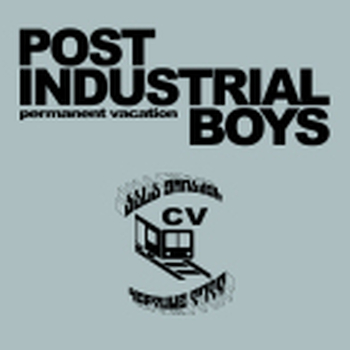 POST INDUSTRIAL BOYS - Permanent Vacation