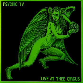 PSYCHIC TV - Live At Thee Circus
