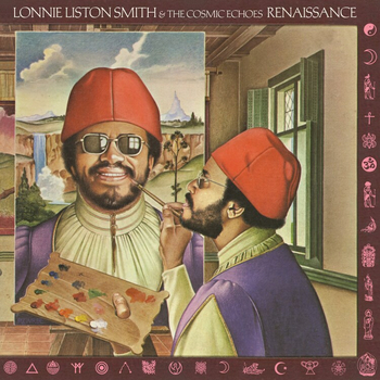 LONNIE LISTON SMITH & THE COSMIC ECHOES - Renaissance