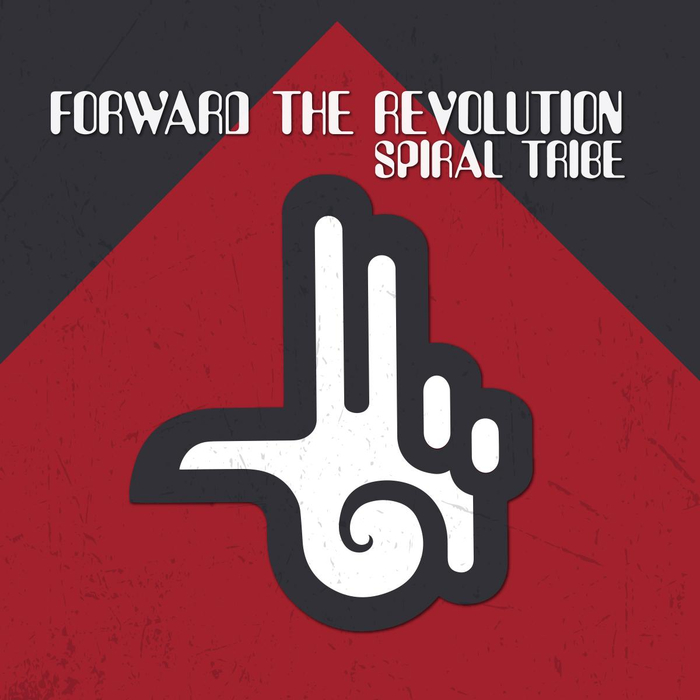 SPIRAL TRIBE - Forward The Revolution (Full Colour Sleeve)