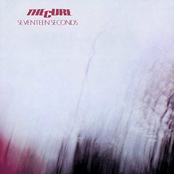 THE CURE - Seventeen Seconds