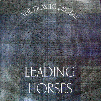 THE PLASTIC PEOPLE OF THE UNIVERSE - Leading Horses