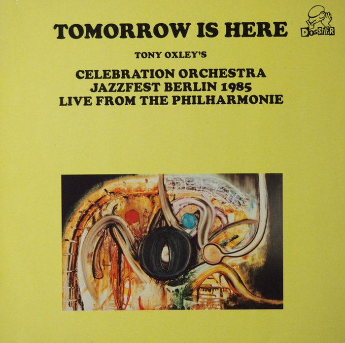TONY OXLEYS CELEBRATION ORCHESTRA - Tomorrow Is Here - Jazzfest Berlin 1985, Live From The Philharmonie