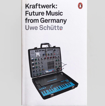 UWE SCHUETTE - KRAFTWERK - Future Music from Germany
