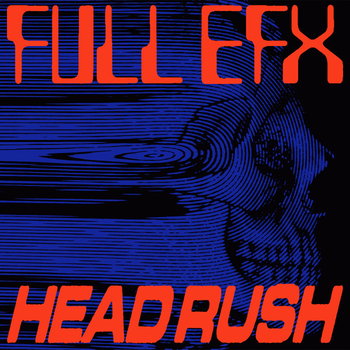 FULL EFX - Headrush