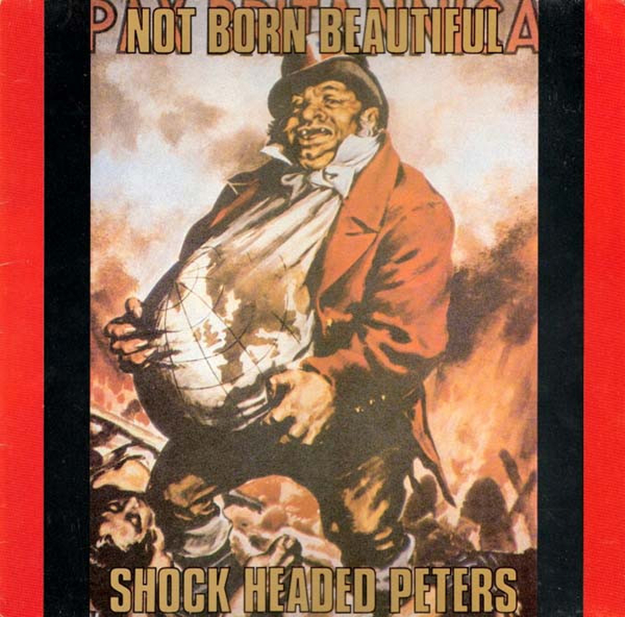 SHOCK HEADED PETERS - Not Born Beautiful