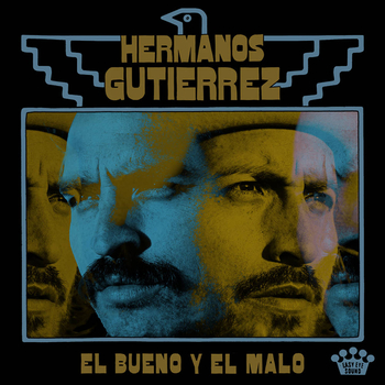 HERMANOS GUTIERREZ &ndash; El Bueno Y El Malo