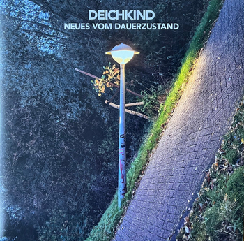 DEICHKIND - Neues Vom Dauerzustand